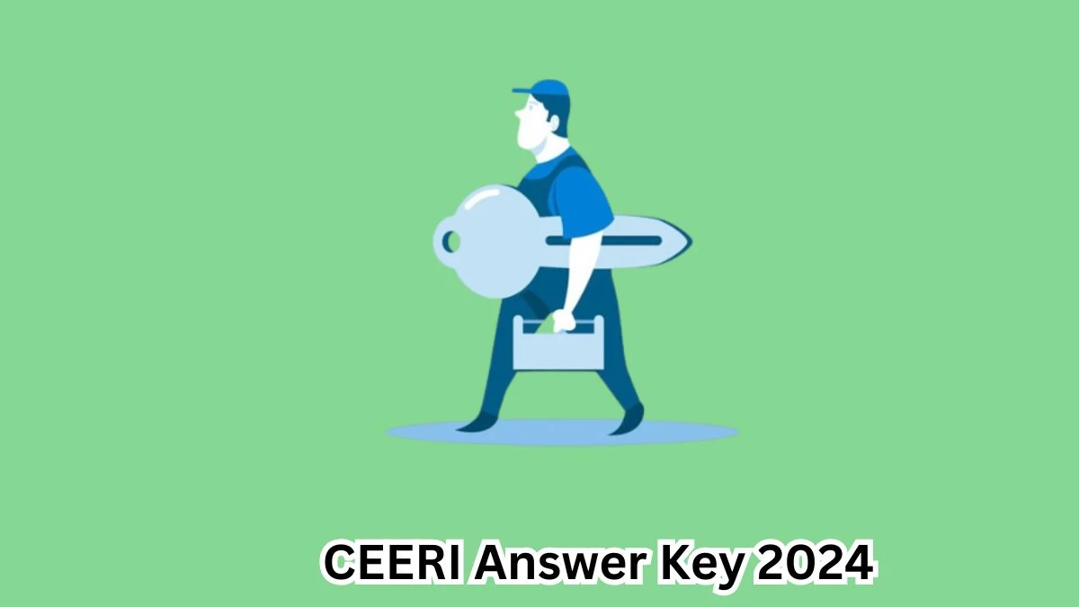 CEERI Answer Key 2024 Out ceeri.res.in Download Scientist Answer Key PDF Here - 16 March 2024