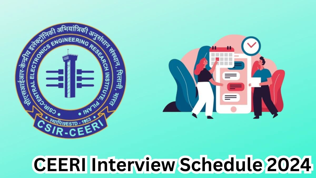 CEERI Interview Schedule 2024 Announced Check and Download CEERI Project Associate I at ceeri.res.in -  27 March 2024