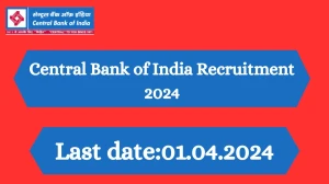 Central Bank of India Recruitment 2024 - Latest Counselor, Attendant More Vacancies on 15 March 2024