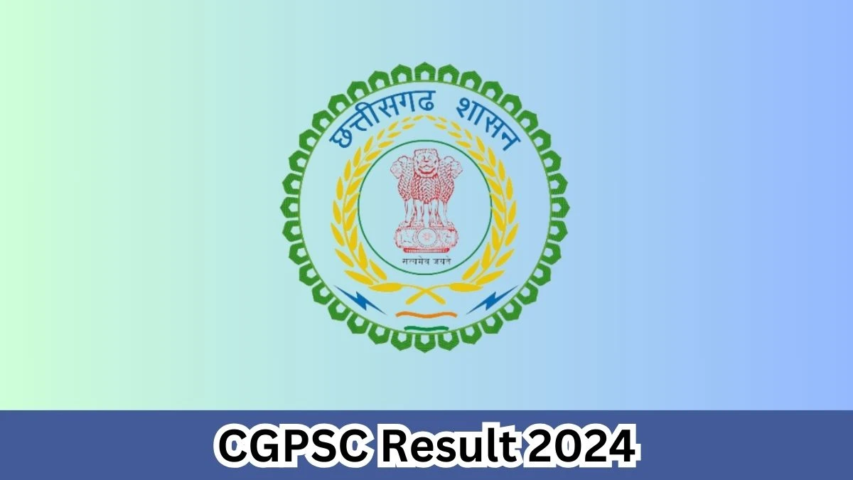 CGPSC Result 2024 Declared psc.cg.gov.in Peon Check CGPSC Merit List Here - 30 March 2024