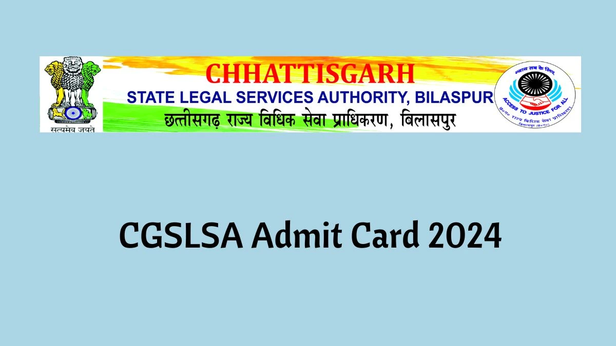 CGSLSA Admit Card 2024 Released For Assistant Grade-3 Check and Download Hall Ticket, Exam Date @ cgslsa.gov.in - 02 March 2024