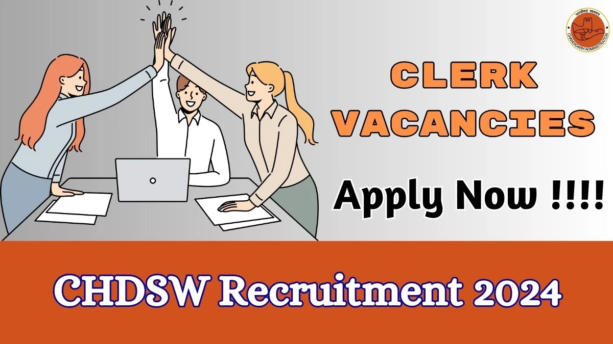 CHDSW Recruitment 2024 - Latest Clerk Job Vacancies on 14th March 2024