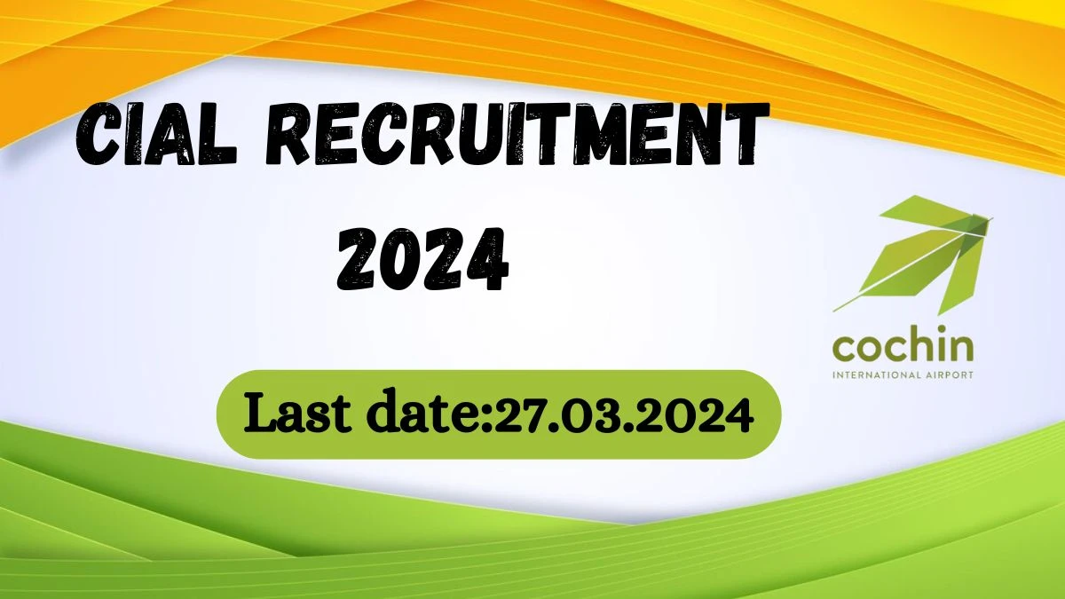 CIAL Recruitment 2024 - Latest Various Manager Vacancies on 26 March 2024