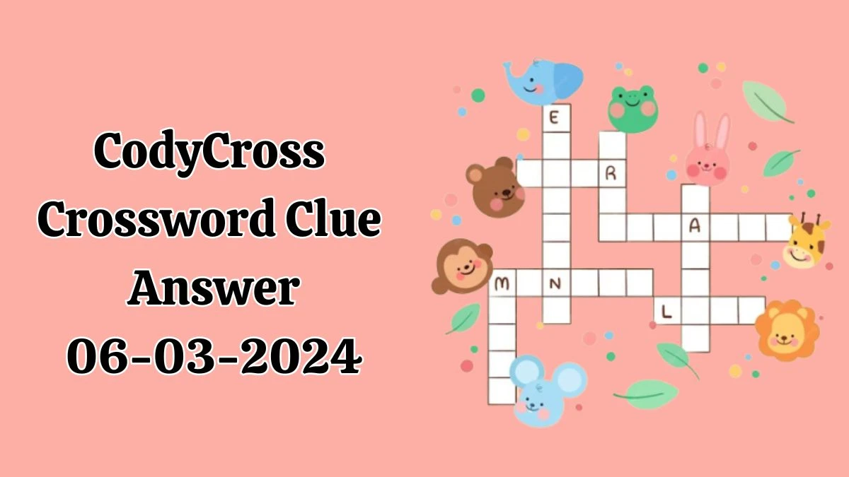 CodyCross Crossword Answers Today March 06 2024