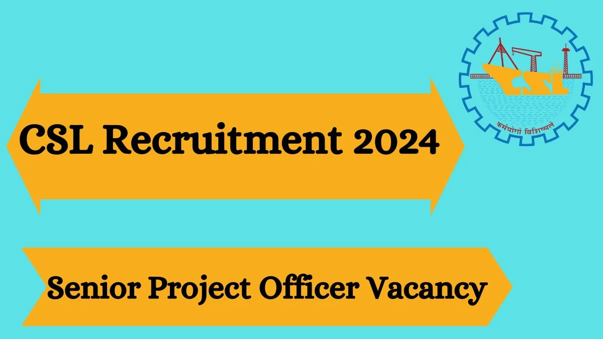 CSL Recruitment 2024 - Latest Senior Project Officer Vacancies on 21 March 2024