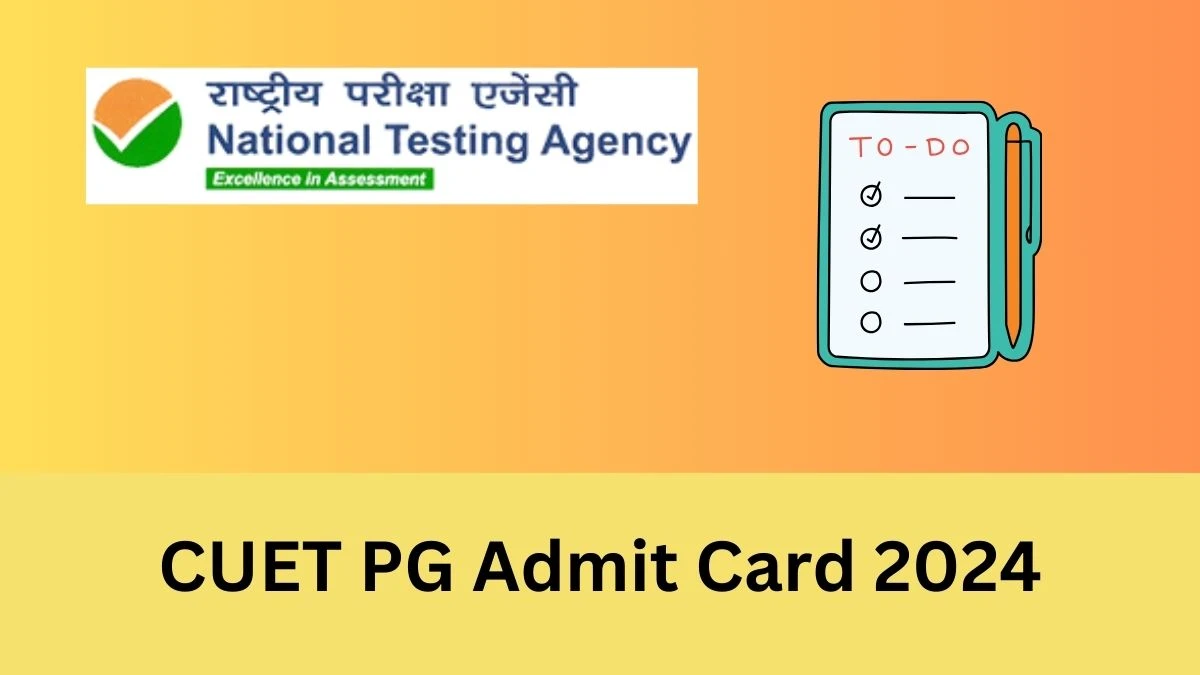 CUET PG 2024 Admit Card (Out) For Common University Entrance Test PG @ pgcuet.samarth.ac.in