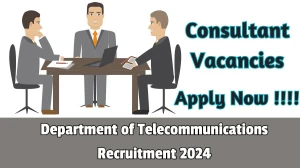 Department of Telecommunications Recruitment 2024 - Latest Consultant Job Vacancies on 14th March 2024