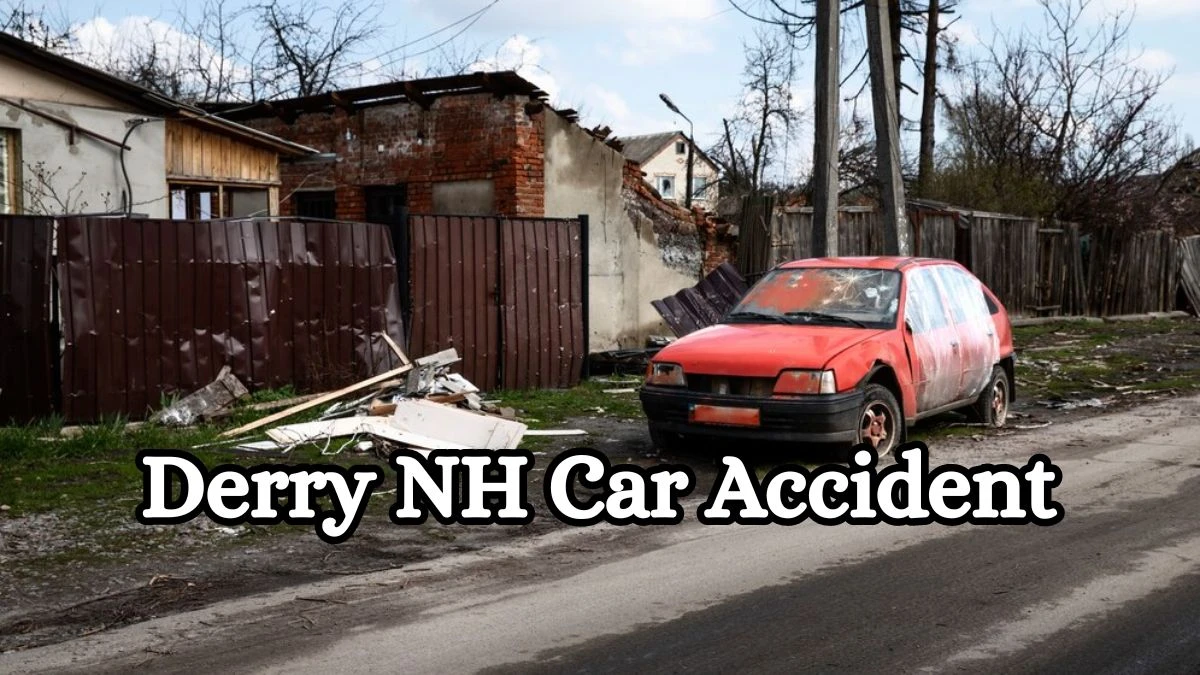 Derry Nh Car Accident, What Happened to Derry Nh?