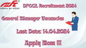 DFCCIL Recruitment 2024 - Latest General Manager Vacancies on 27 March 2024 DFCCIL Recruitment 2024 - Latest General Manager Vacancies on 27 March 2024