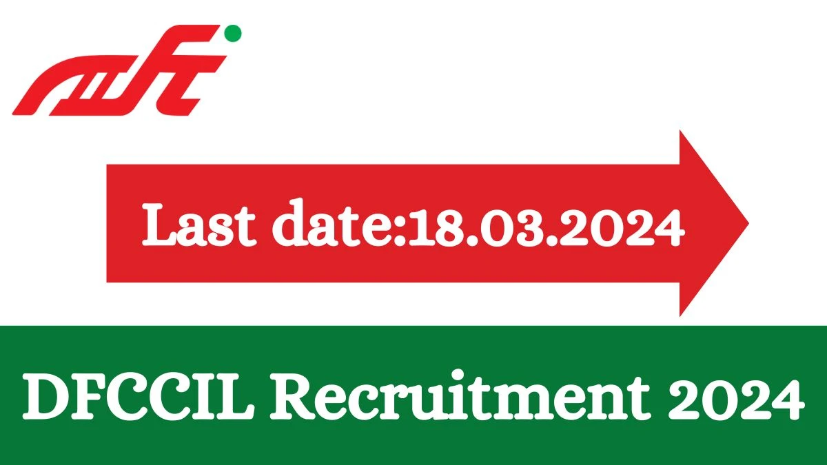 DFCCIL Recruitment: Explore Current Job Openings And Opportunities