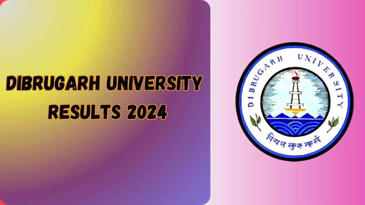 Dibrugarh University Results 2024 (Declared) at dibru.ac.in Check BCA 5th Sem Exam Result 2024