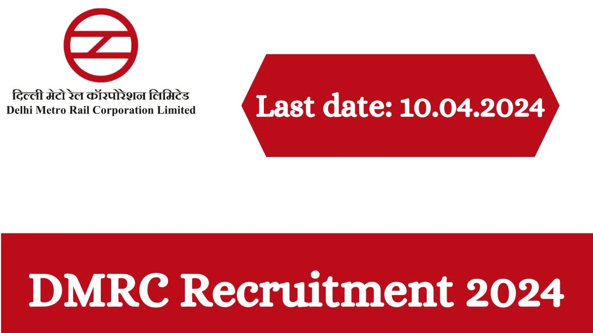 DMRC Recruitment 2024 - Latest Chief Resident Engineer Vacancies on 21 March 2024