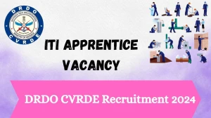 DRDO CVRDE Recruitment 2024 - Latest ITI Apprentic...