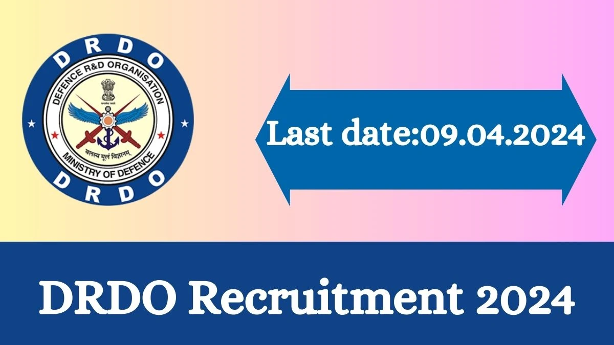 DRDO Recruitment 2024 - Latest Graduate Apprentice Trainees, Diploma Apprentice Trainees and ITl Apprentice Trainees Vacancies on 22 March 2024