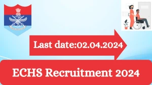 ECHS Recruitment 2024 - Latest Para Medical And No...