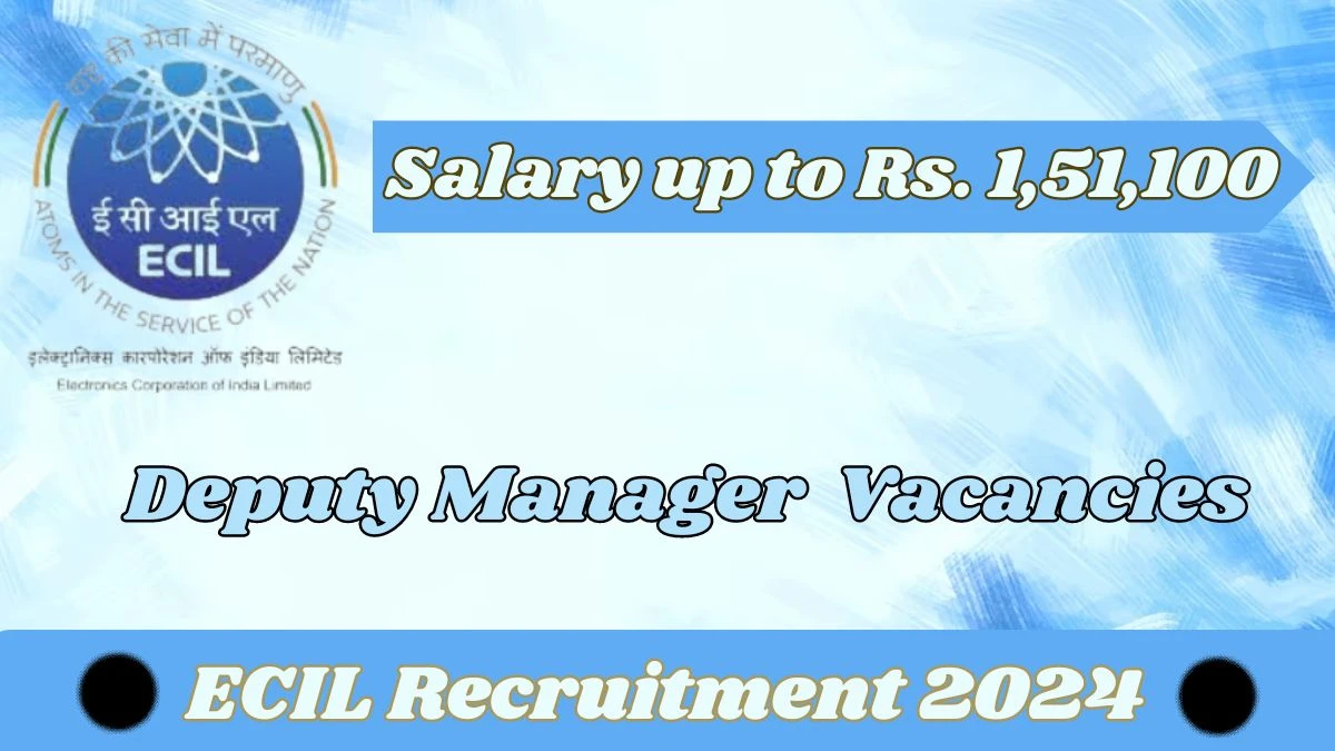 ECIL Recruitment 2024, Apply for Latest 14 Vacancies