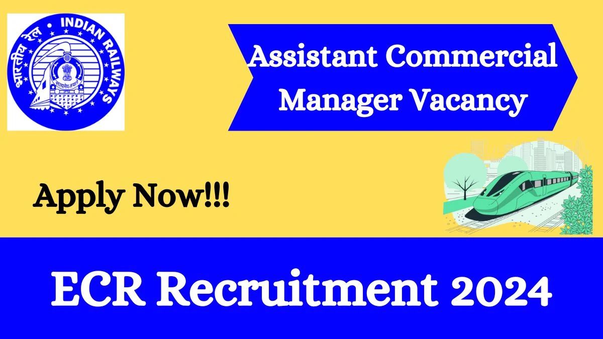 ECR Recruitment 2024 - Latest Assistant Commercial Manager Vacancies on 26 March 2024