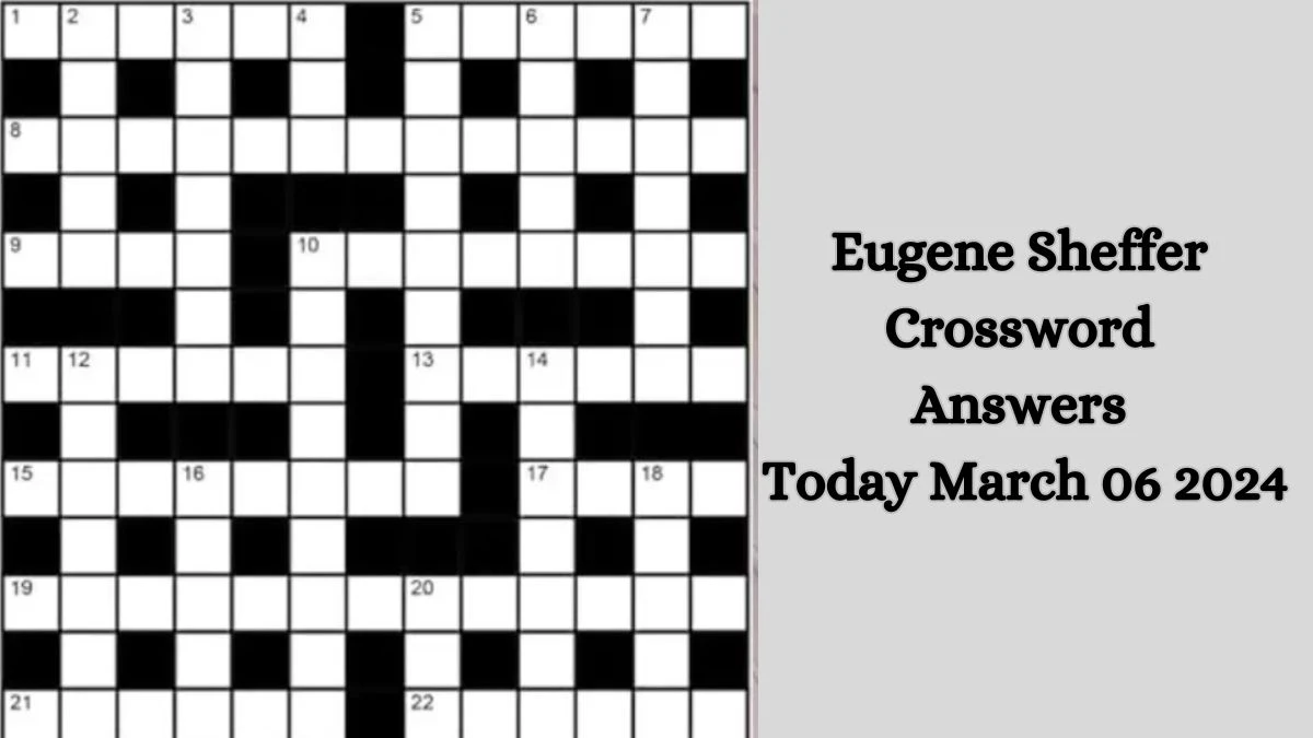 Eugene Sheffer Crossword Answers Today March 06 2024