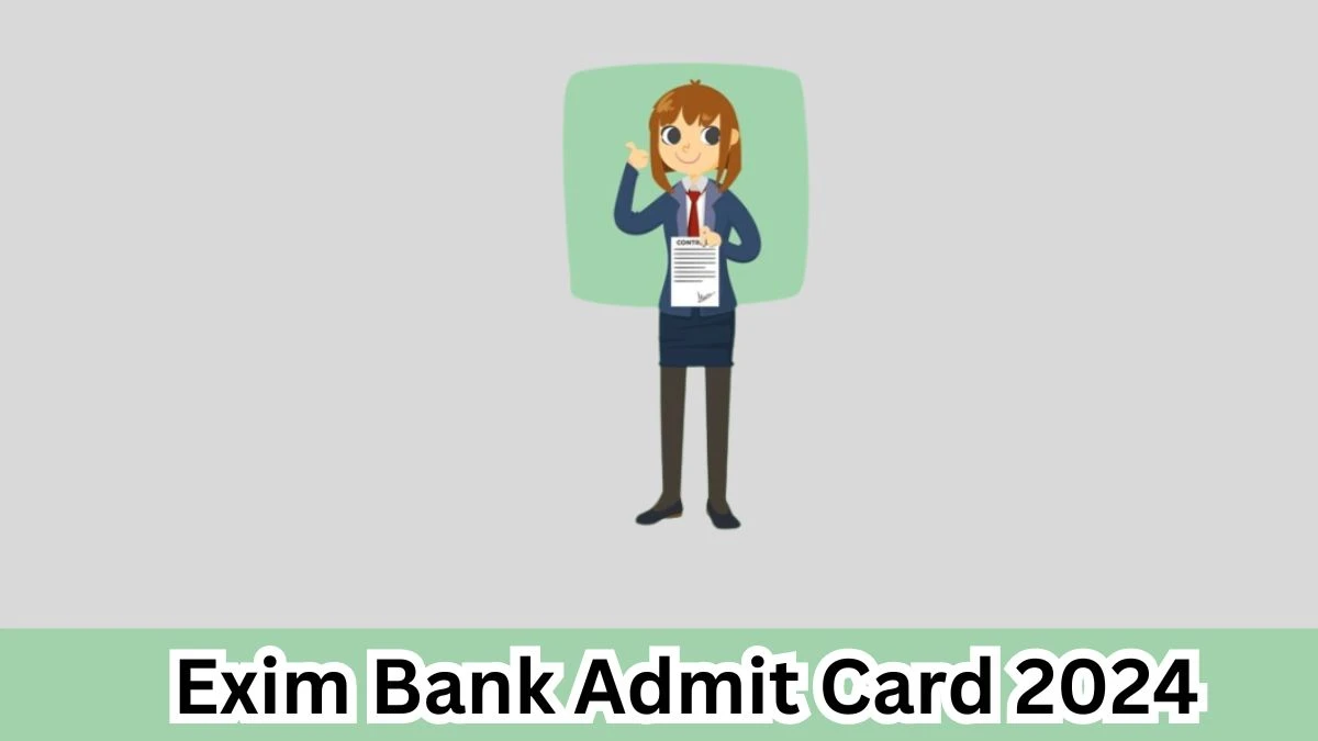 Exim Bank Admit Card 2024 Released @ eximbankindia.in Download Management Trainees Admit Card Here - 29 March 2024