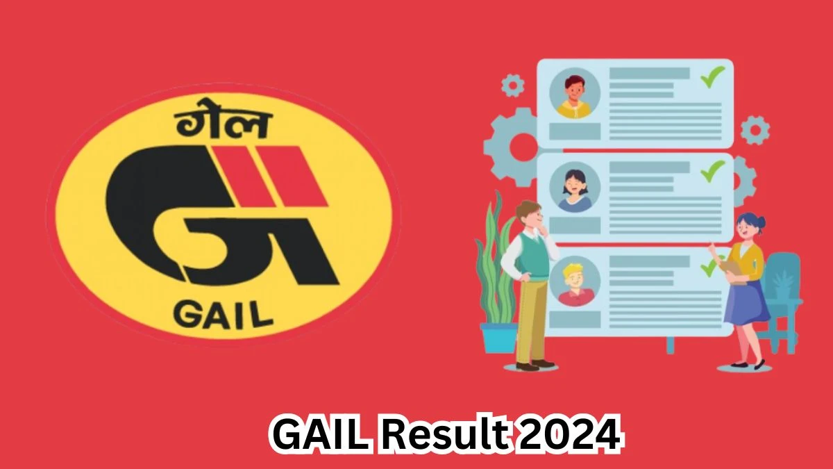 GAIL Result 2024 Announced. Direct Link to Check GAIL Senior Engineer Result 2024 gailonline.com - 19 March 2024