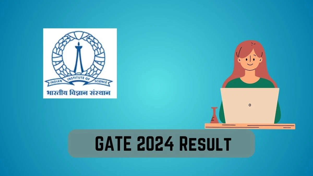 GATE 2024 Result (Announced) gate2024.iisc.ac.in Direct Link Here