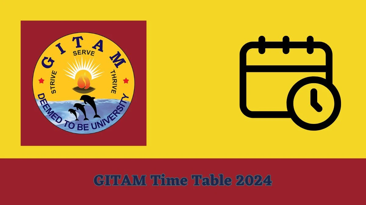 GITAM Time Table 2024 (LINK OUT) at gitam.edu