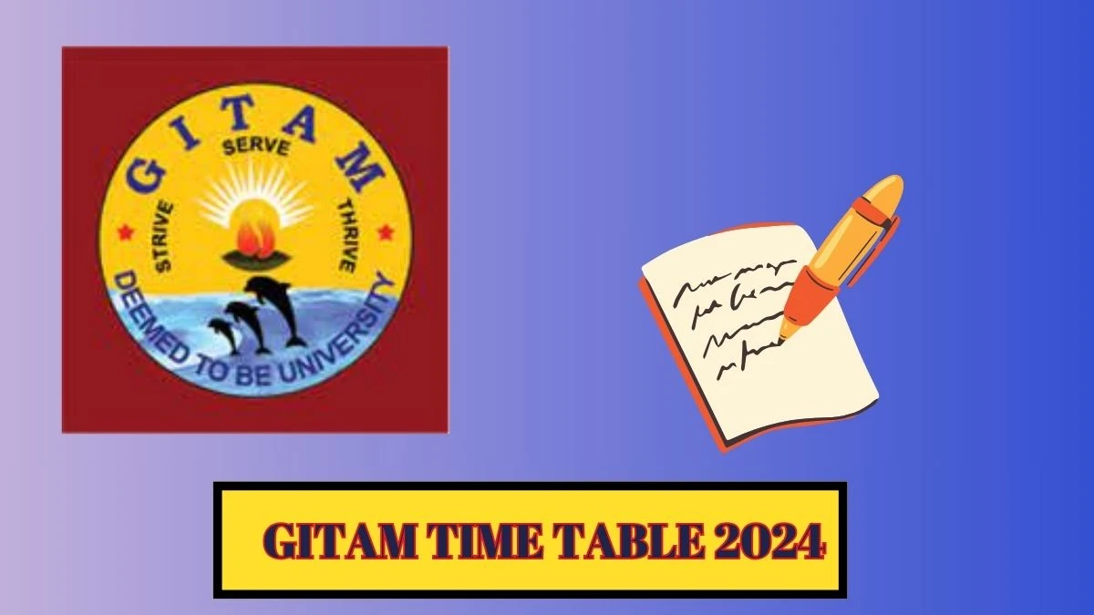 Gitam Time Table 2024 (OUT) at gitam.edu