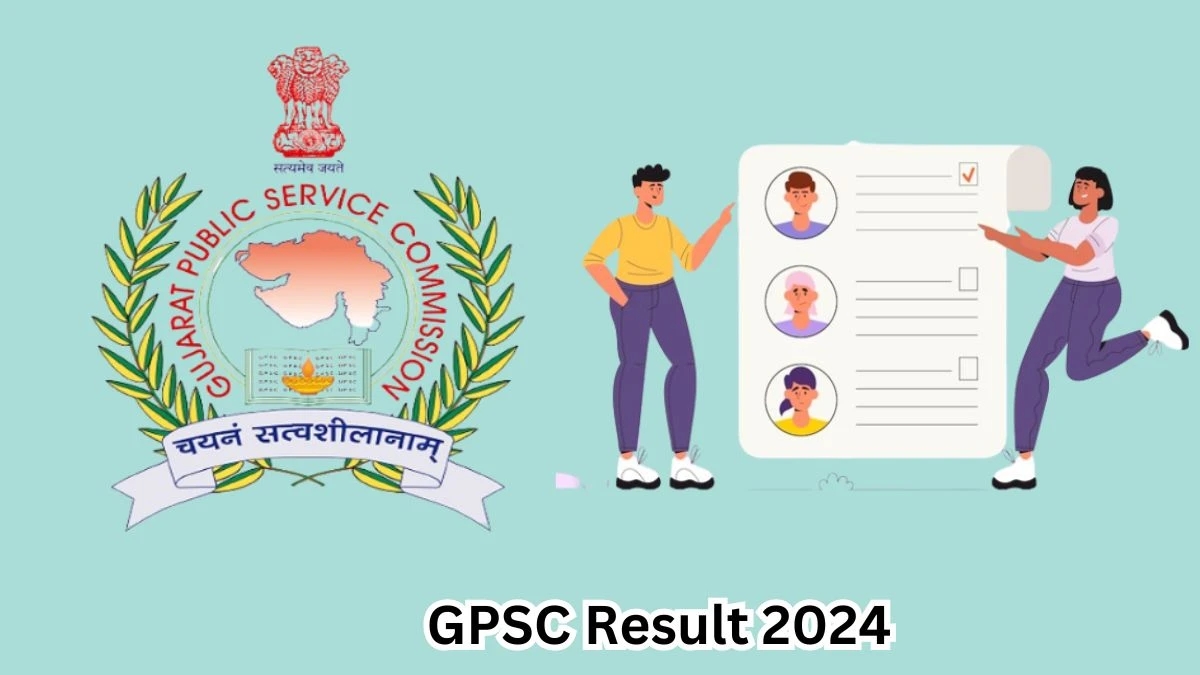 GPSC Result 2024 Announced. Direct Link to Check GPSC Assistant Professor And Other Post Result 2024 gpsc.gujarat.gov.in - 16 March 2024