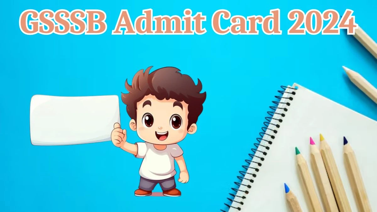 GSSSB Admit Card 2024 Released @ ojas.gujarat.gov.in Download Junior Clerk Admit Card Here - 29 March 2024