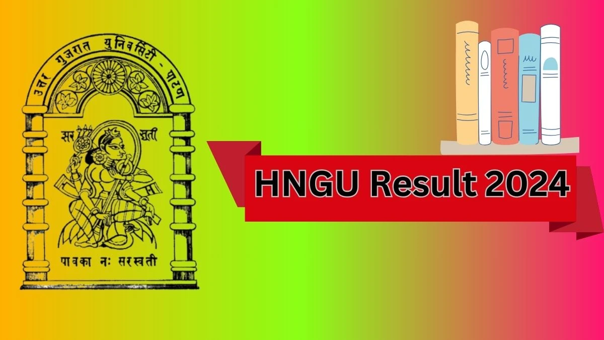 HNGU Result 2024 (Announced) ngu.ac.in