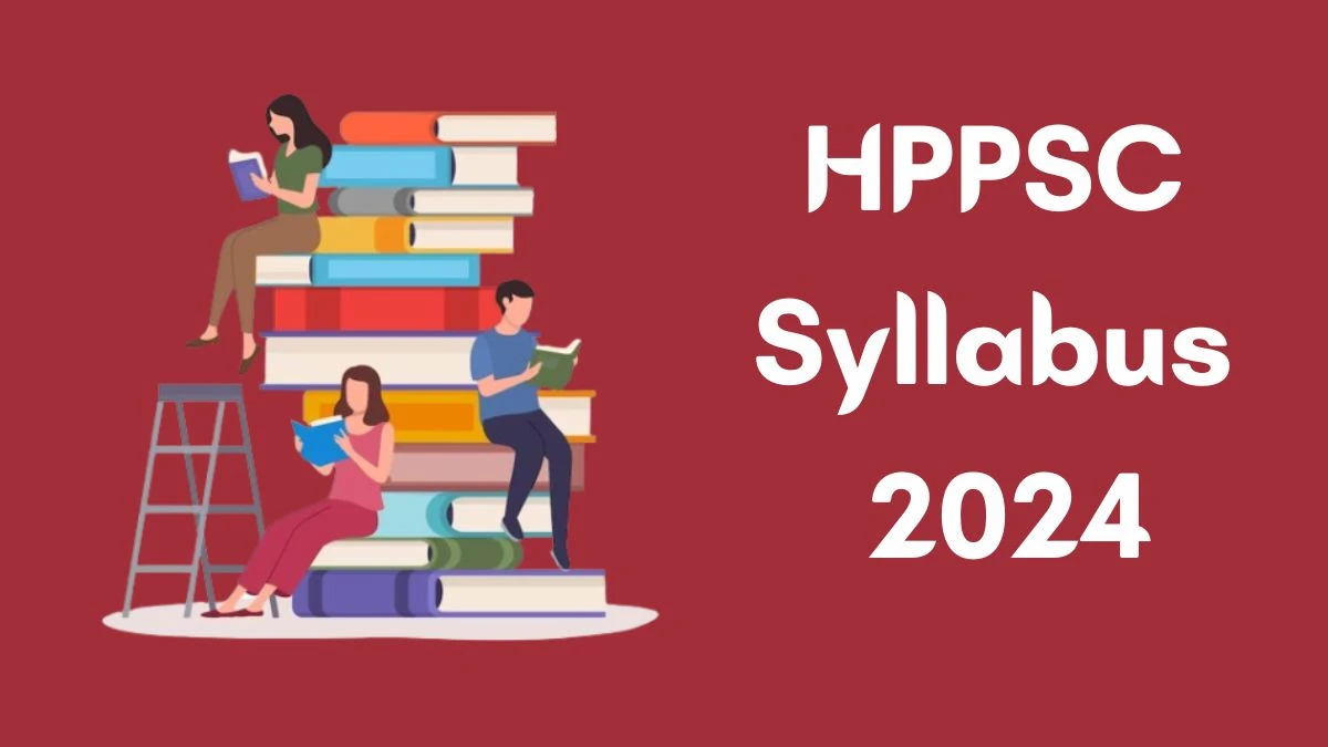 HPPSC Syllabus 2024 Released @ hppsc.hp.gov.in Download the Syllabus for Mining Inspector - 14 March 2024