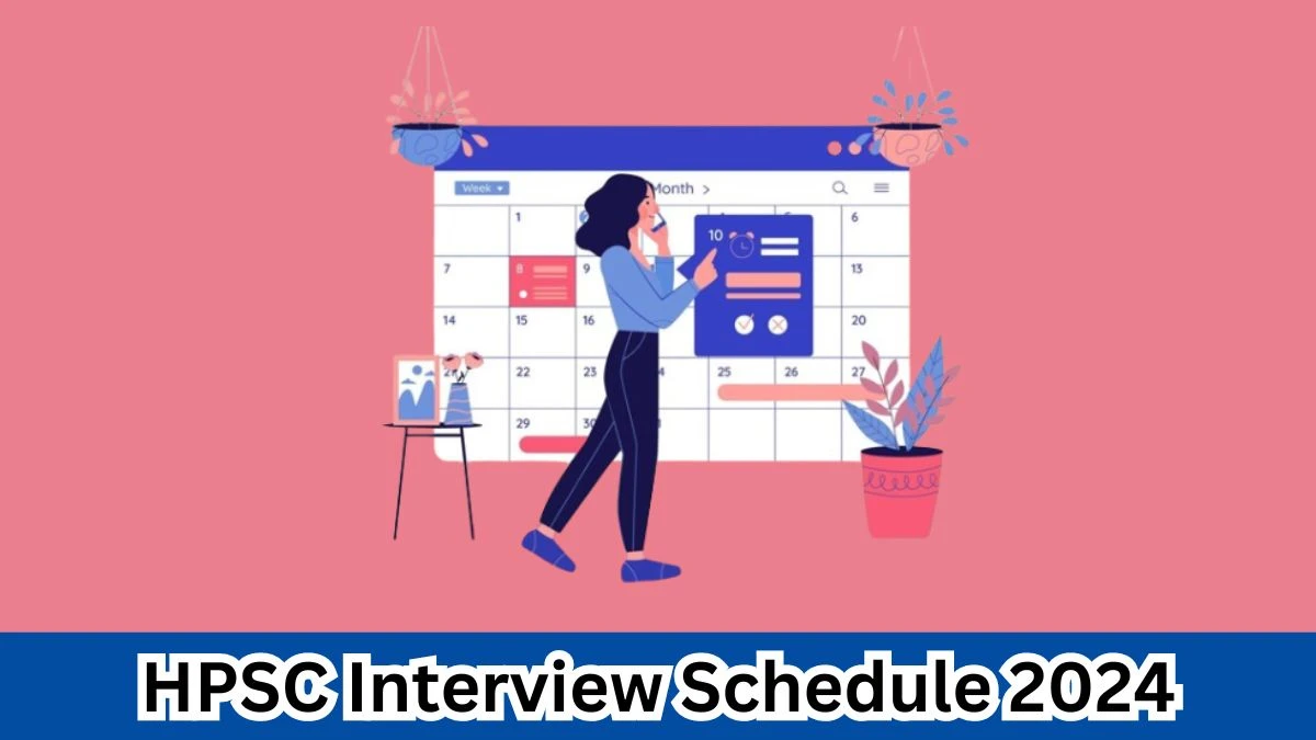 HPSC Interview Schedule 2024 Announced Check and Download HPSC Medical Officer at hpsc.gov.in - 30 March 2024