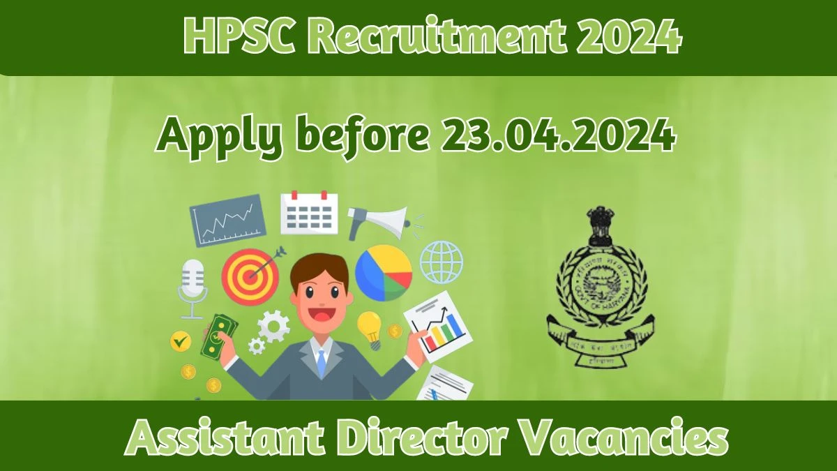 HPSC Recruitment 2024 - 02  Assistant Director Jobs Updated On 27th Mar 2024