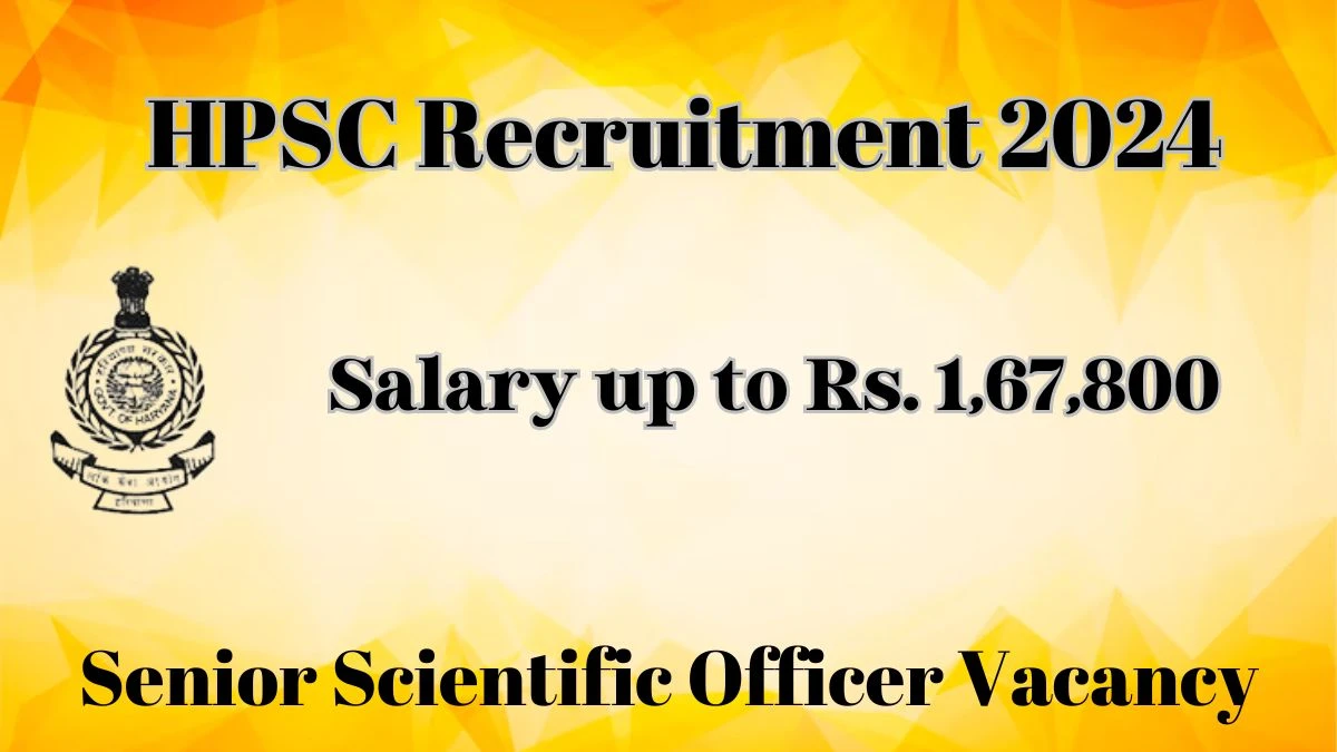 HPSC Senior Scientific Officer Recruitment 2024 - Monthly Salary Up to 1,67,800