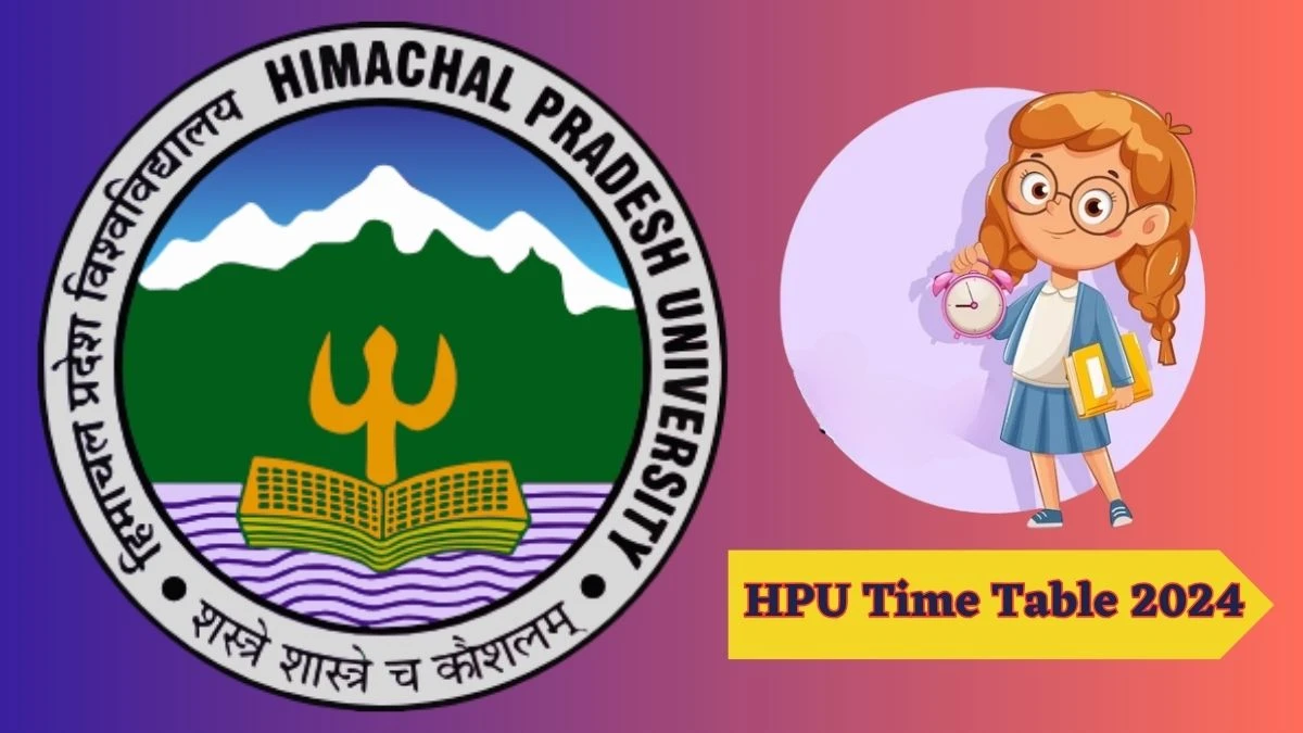 HPU Time Table 2024 (Announced) at hpuniv.ac.in