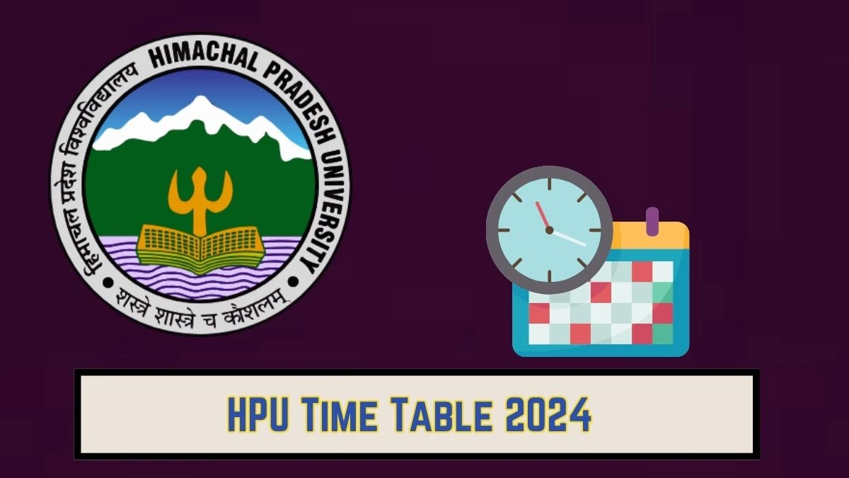 HPU Time Table 2024 (Declared) hpuniv.ac.in Download HPU Date Sheet Here