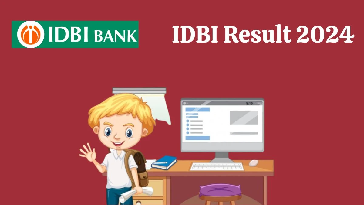 IDBI Result 2024 To Be out Soon Check Result of Junior Assistant Manager Grade-O Direct Link Here at idbibank.in - 21 March 2024