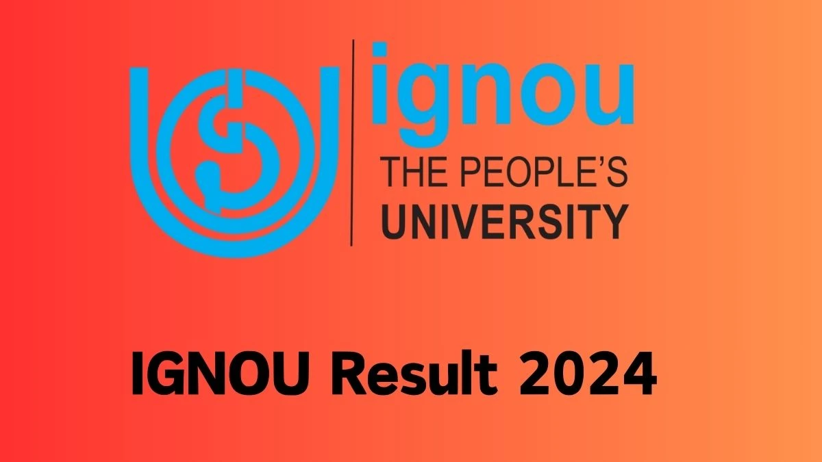 IGNOU Result 2024 Announced. Direct Link to Check IGNOU Professor and Other Posts Result 2024 ignou.ac.in - 30 March 2024