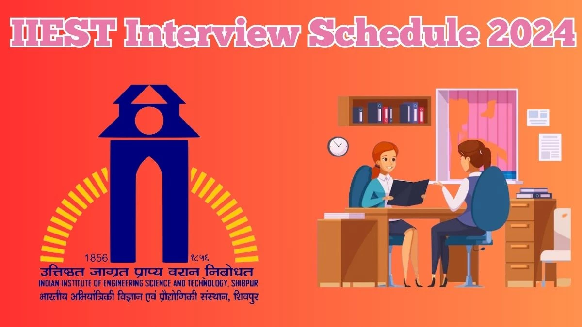 IIEST Interview Schedule 2024 for Junior Research Posts Released Check Date Details at iiests.ac.in - 29 March 2024