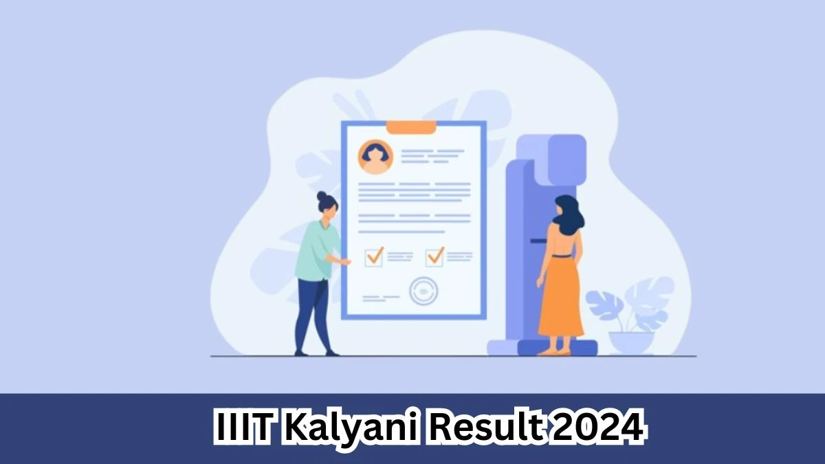IIIT Kalyani Result 2024 Declared iiitkalyani.ac.in Registrar Check IIIT Kalyani Merit List Here - 29 March 2024