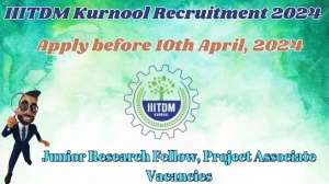 IIITDM Kurnool Recruitment 2024 - Latest Junior Re...