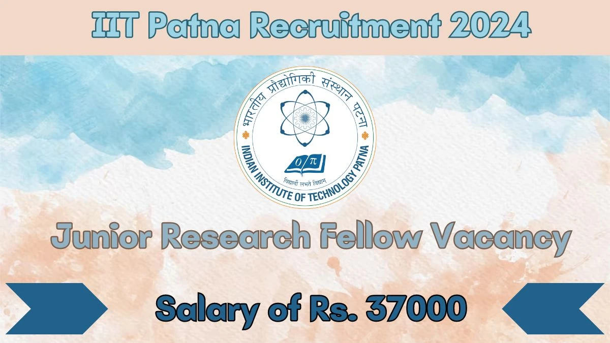 IIT Patna Recruitment 2024, Apply for Latest 01 Vacancies