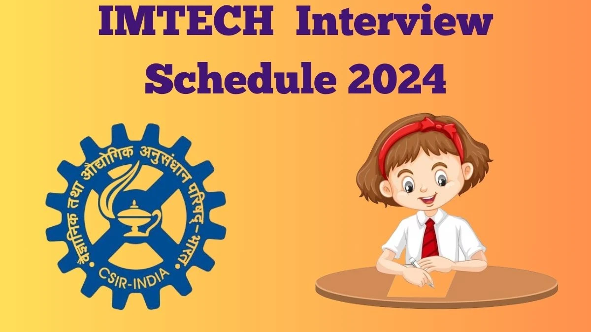 IMTECH  Interview Schedule 2024 Announced Check and Download IMTECH Project Associate-I at imtech.res.in - 15 March 2024