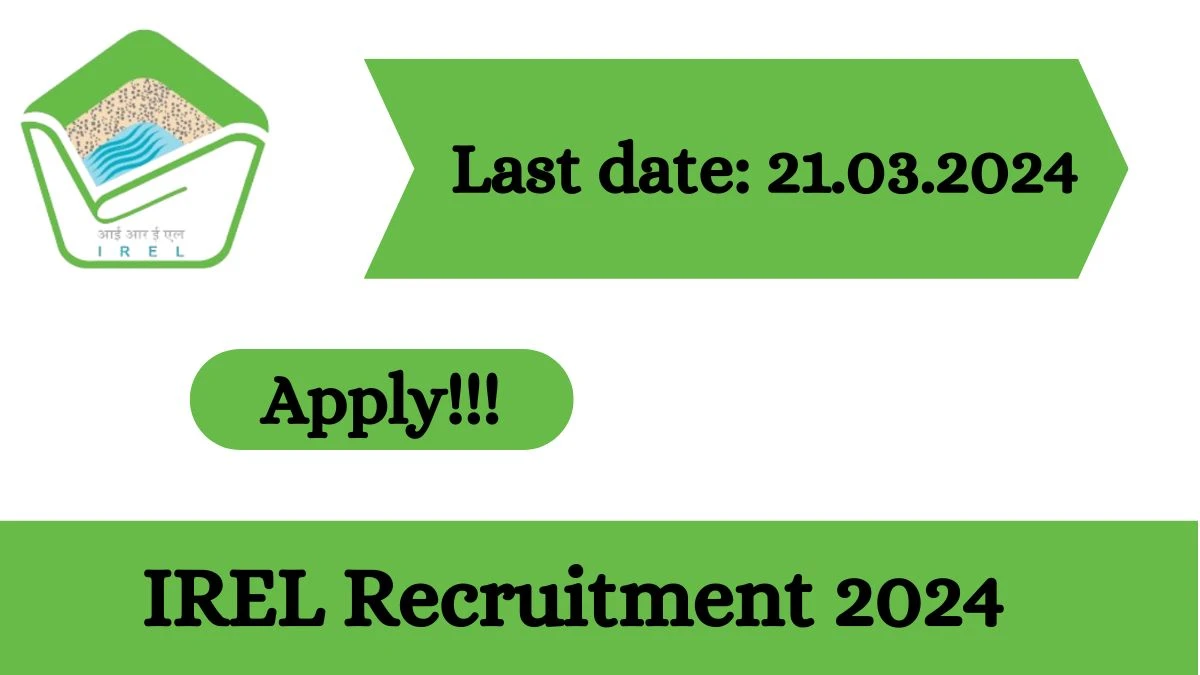 IREL Recruitment 2024 - Latest Manager Vacancies on 15 March 2024