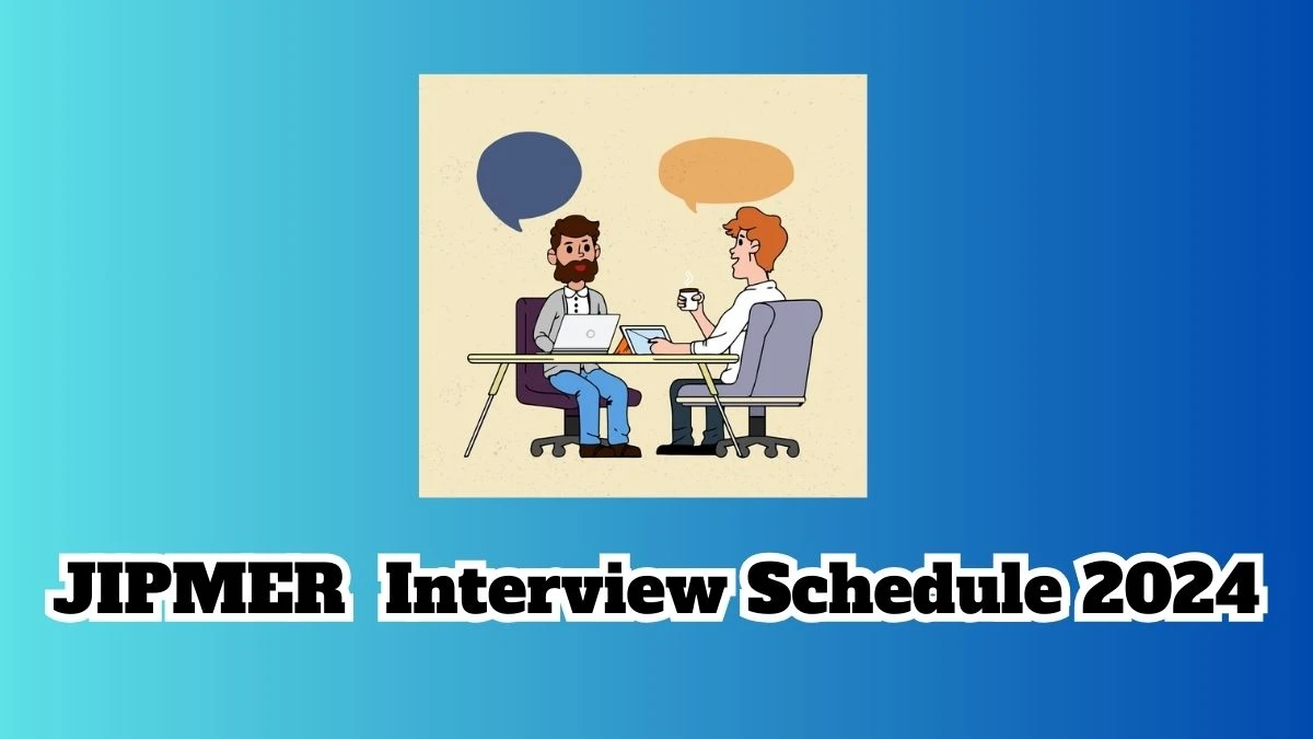 JIPMER Interview Schedule 2024 Announced for JIPMER Project Nurse-II and Project Technical Support-I at jipmer.edu.in - 12 March 2024