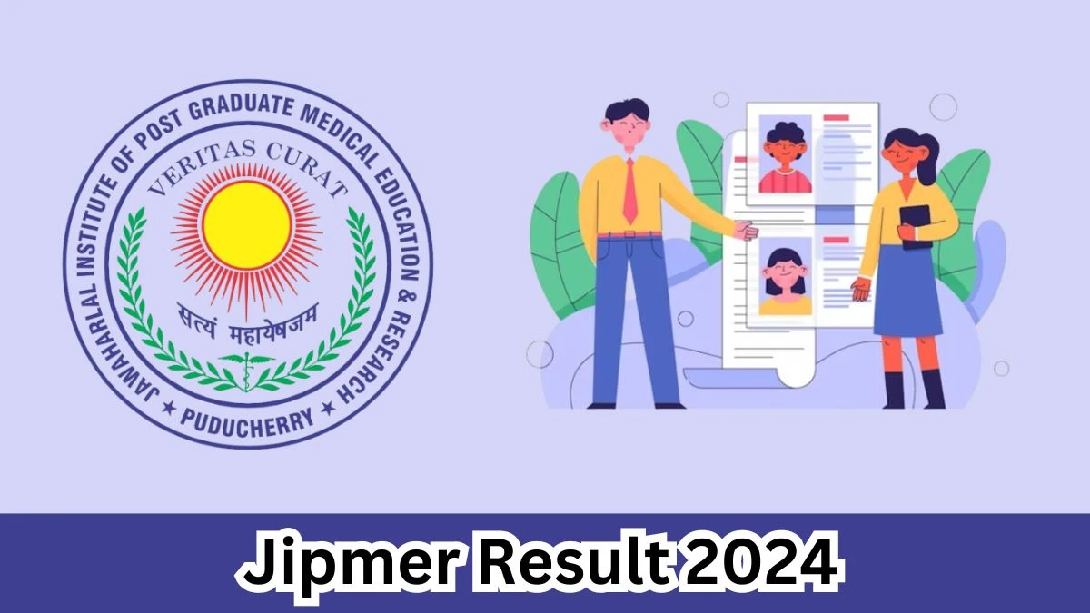 Jipmer Result 2024 Announced. Direct Link to Check Jipmer Research Nurse Result 2024 jipmer.edu.in - 29 March 2024