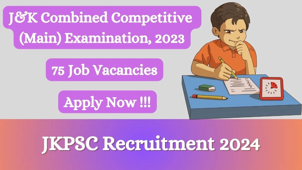 JKPSC Recruitment 2024 Apply online now for J&K Police, J&K Accounts, More Job Vacancies Notification 04.03.2024