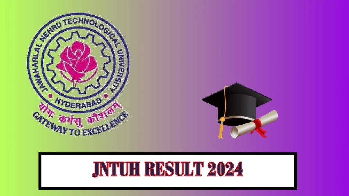 JNTUH Result 2024 (OUT) at jntuh.ac.in