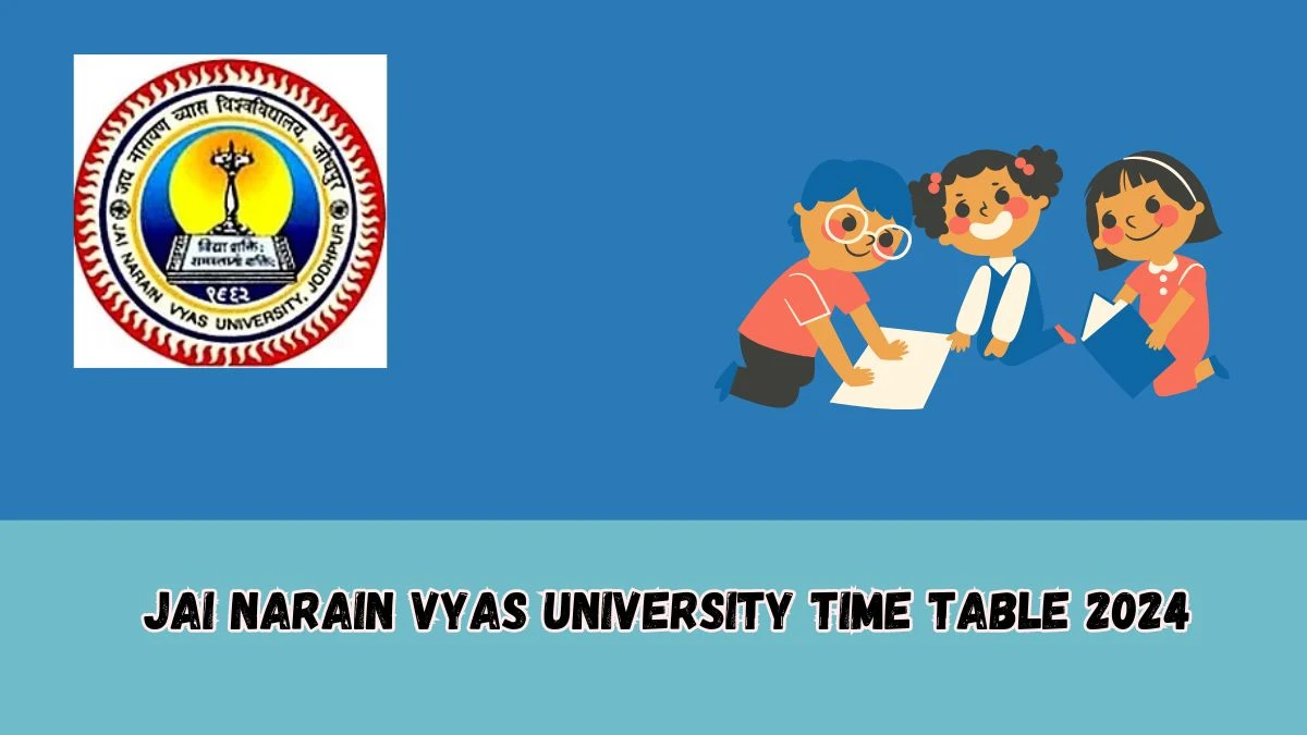 JNVU Time Table 2024 (Released) at jnvuiums.in