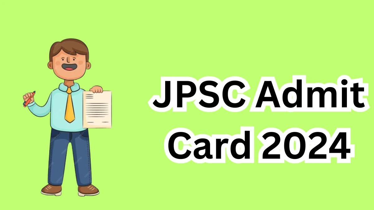 JPSC Admit Card 2024 will be released CSE Various Posts Check Exam Date, Hall Ticket jpsc.gov.in - 11 March 2024